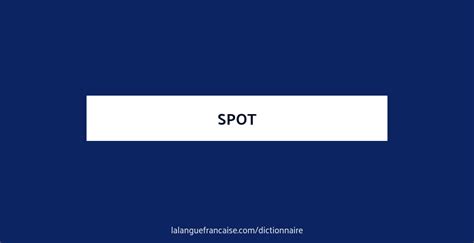 traduction spot|spot traduction anglais.